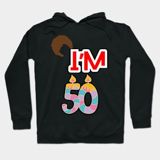 I'M 50 Hoodie